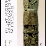 175 lat Muzeum Archeologicznego w Krakowie